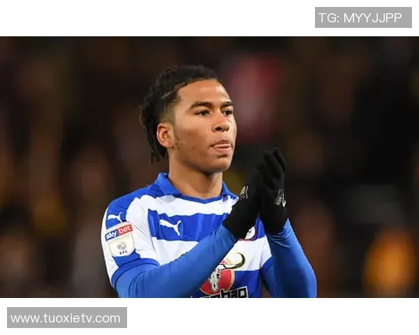 雷丁与布城的激烈对决展现足球魅力与战术智慧的完美结合